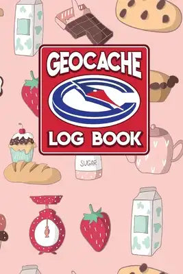 Geocache Log Book: Geocache Log Paper, Geocaching Log Books, Geocaching Information Sheet, Geocaching Logbook Template, Cute Baking Cover