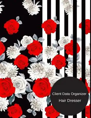 Client Data Organizer Hair Dresser: Smart Alphabetical Hair Stylist Client Organizer & Client Management System. Including Address Details And Appoint