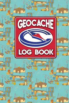 Geocache Log Book: Geocache Log, Geocaching Log Book, Geocache Paper, Geocaching Logbook, Cute Birthday Cover