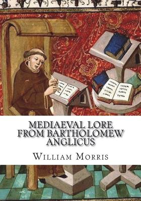Mediaeval Lore from Bartholomew Anglicus