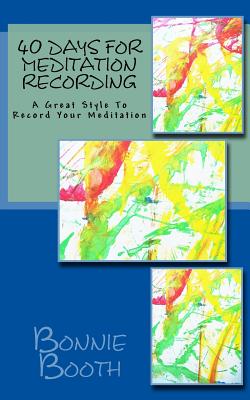 40 Days For Meditation Recording: A Great Style To Record Your Meditation
