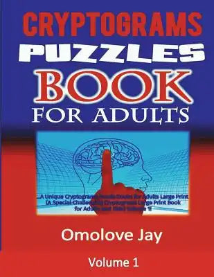 Cryptograms Puzzle Books For Adults: A Unique Cryptograms Puzzle Books for Adults Large Print (A Special Challenging Cryptograms Large Print Book for