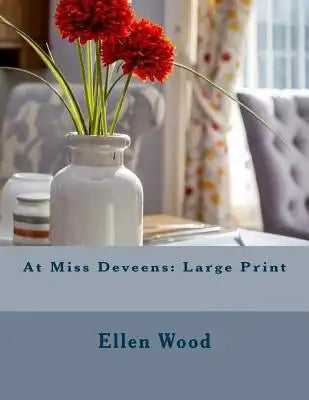 At Miss Deveens: Large Print