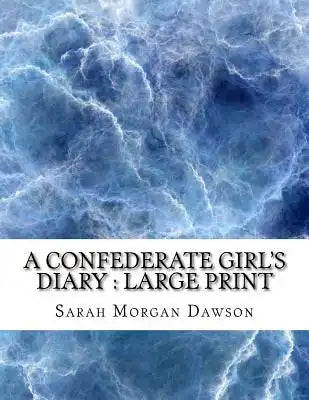 A Confederate Girl's Diary: large print