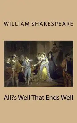 All's Well That Ends Well