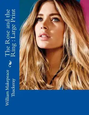 The Rose and the Ring: Large Print