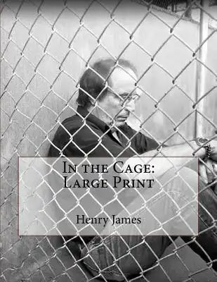 In the Cage: Large Print
