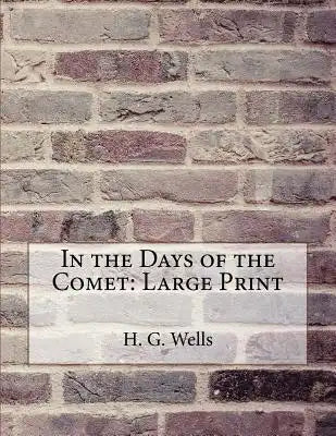 In the Days of the Comet: Large Print