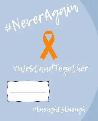#NeverAgain #WeStandTogether #EnoughIsEnough: Powder Blue (White Lettering) Composition Notebook, Standard Size Composition Book, 7.5X9.25 in., 100 Pa