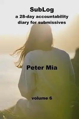 SubLog: a 28-day accountability diary for submissives