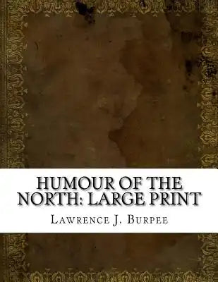 Humour of the North: Large Print