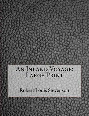 An Inland Voyage: Large Print