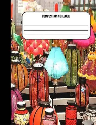 Composition Notebook: China Lantern 100 Ruled Pages (7.44 x 9.69)