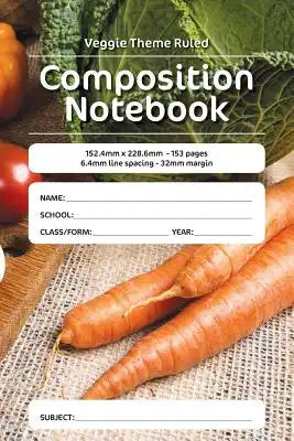 Veggie Theme Ruled Composition Notebook: 152.4mm x 228.6mm - 153 pages 6.4mm line spacing - 32mm margin. A must have for all students serious about ed