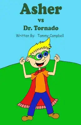 Asher Vs The Tornado