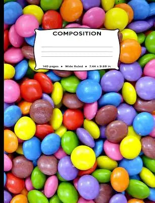 Composition: Chocolate Shelled Candy Composition Notebook - Wide Ruled 7.5 by 9.25 in 140 pages 70 sheets for boys, girls, kids, st