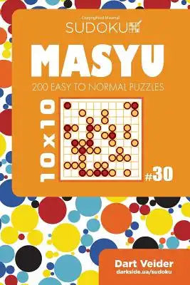 Sudoku Masyu - 200 Easy to Normal Puzzles 10x10 (Volume 30)