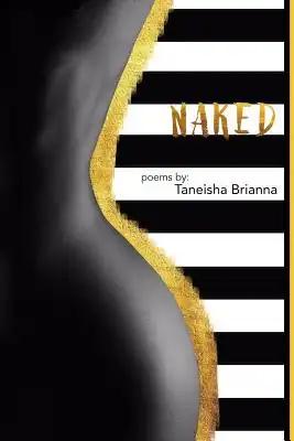 Naked: Poems By: