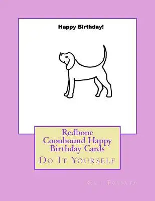 Redbone Coonhound Happy Birthday Cards: Do It Yourself