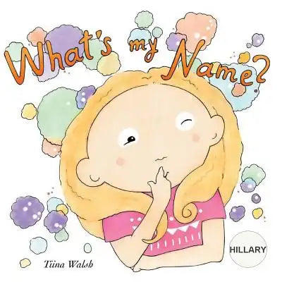What's my name? HILLARY