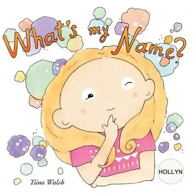 What's my name? HOLLYN