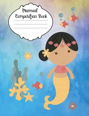 Mermaid Composition Book: 7.44 x 9.69 100 pages Wide Ruled
