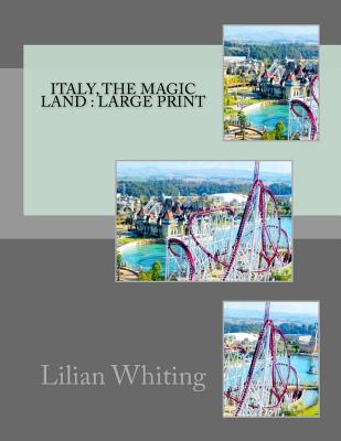 Italy, the Magic Land: Large print