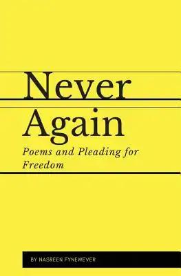 Never Again: Poems and Pleading for Freedom