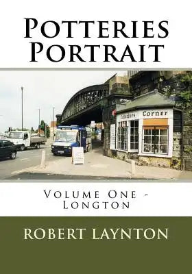 Potteries Portrait: Longton