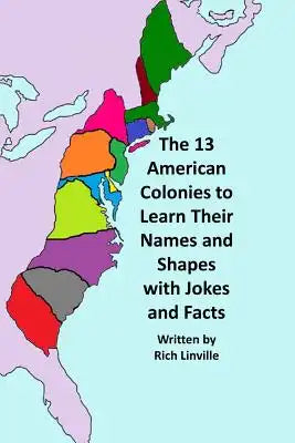 The 13 American Colonies to Learn Their Names and Shapes with Jokes and Facts