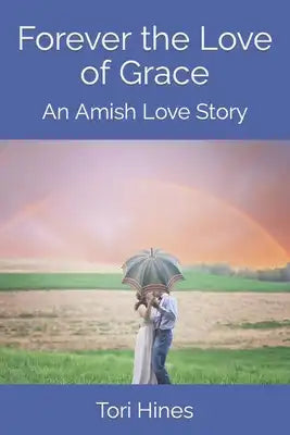 Forever the Love of Grace: An Amish Love Story
