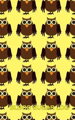 Blood Sugar Log: Owl Cover Travel 5in x 8in Diabetes, Glucose Monitoring Log. Daily Readings For 52 weeks. Before & After for Breakfast