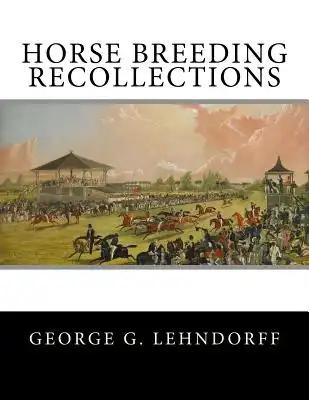 Horse Breeding Recollections