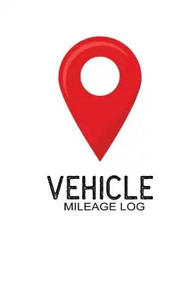 Vehicle Mileage Log: Track your Vehicle Mileage, Automobile Log Book for your Business expenses.