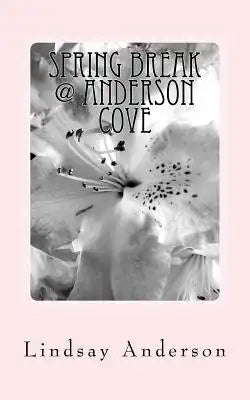 Spring Break @ Anderson Cove: A Leona Daniels Novel