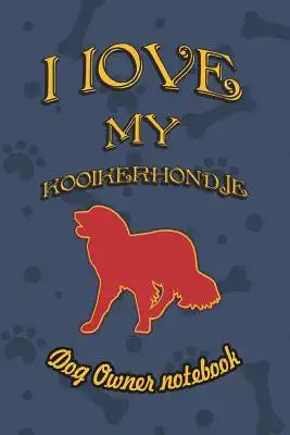 I Love My Kooikerhondje - Dog Owner Notebook: Doggy Style Designed Pages for Dog Owner to Note Training Log and Daily Adventures.
