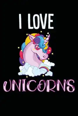 I Love Unicorns: One Subject College Ruled Notebook