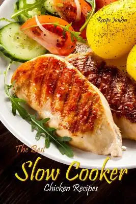 Slow Cooker Chicken Recipes: The Best