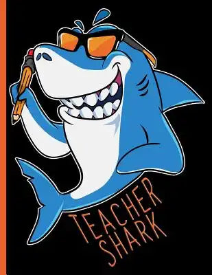 Teacher Shark Teaching at School Sea Animal: Wide Ruled Notebook