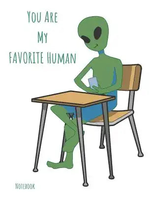 You Are My Favorite Human Notebook: Composition Writing School Book