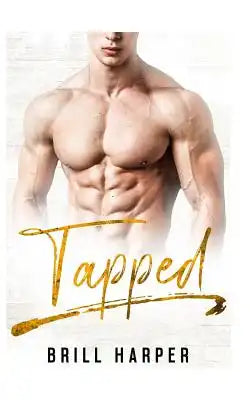 Tapped: A Blue Collar Bad Boys Book