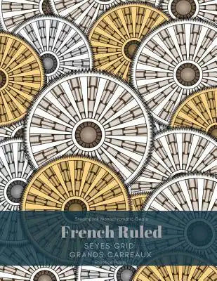 Steampunk Monochromatic Gears French Ruled Seyes Grid Grands Carreaux: Practice Paper Perfect Bound Notebook for Handwriting, Penmanship, Caligraphy