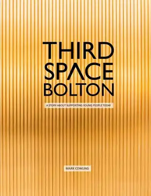 Third Space Bolton: A story about supporting young people today