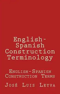 English-Spanish Construction Terminology: English-Spanish Construction Terms