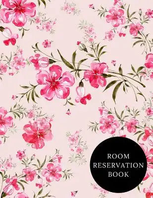 Room Reservation Book: Hotel Reservations Organizer- Guest House Booking Record Registry -Room Reservations Log Book -B&B Guest Notebook Temp