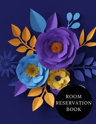 Room Reservation Book: Hotel Reservations Organizer- Guest House Booking Record Registry -Room Reservations Log Book -B&B Guest Notebook Temp