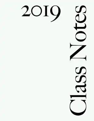 Class Notes 2019: Narrow Rule, White Cover, 216 Pages