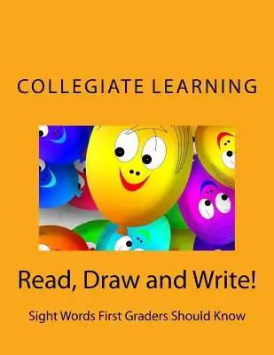 Read, Draw and Write!: Sight Words First Graders Should Know