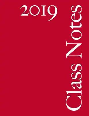 Class Notes 2019: College Rule, Red Cover, 216 pages