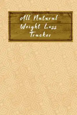 All Natural Weight Loss Tracker